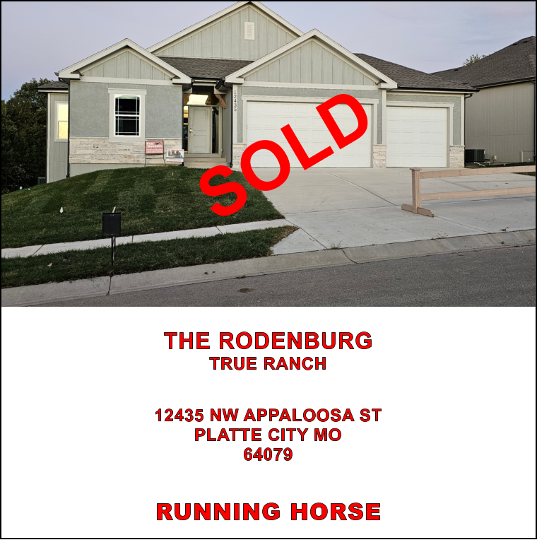 RUNNING HORSE 12435 NW APPALOOSA ST PLATTE CITY MO 64079 THE RODENBURG TRUE RANCH SOLD