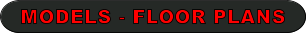 MODELS - FLOOR PLANS