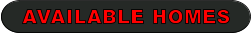 AVAILABLE HOMES