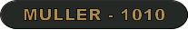 MULLER - 1010